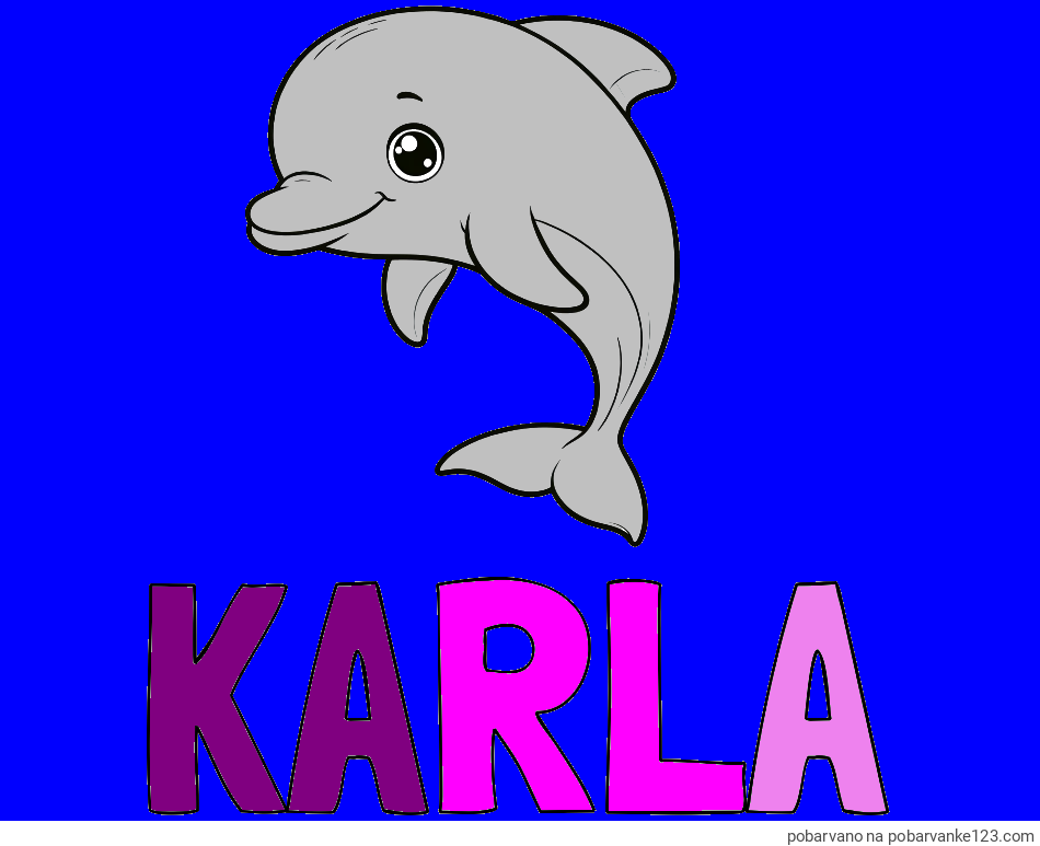 POBARVANA POBARVANKA - Pobarvanka imena KARLA in otroška pobarvanka ljubkega delfina
