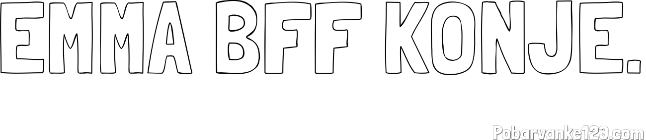 Pobarvanka imena EMMA BFF KONJE.
