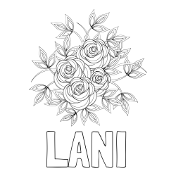 Online izdelana pobarvanka - Pobarvanka imena LANI in pobarvanka šopka vrtnic