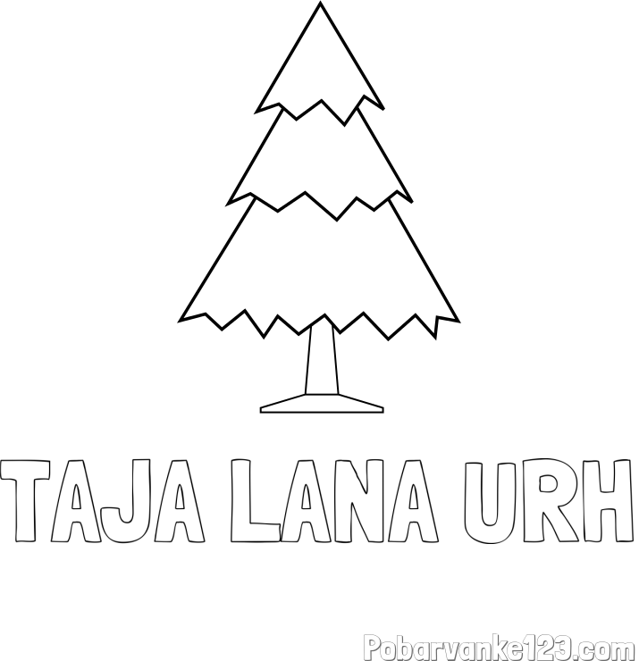 Pobarvanka imena TAJA LANA URH in pobarvanka neokrašene smrekice