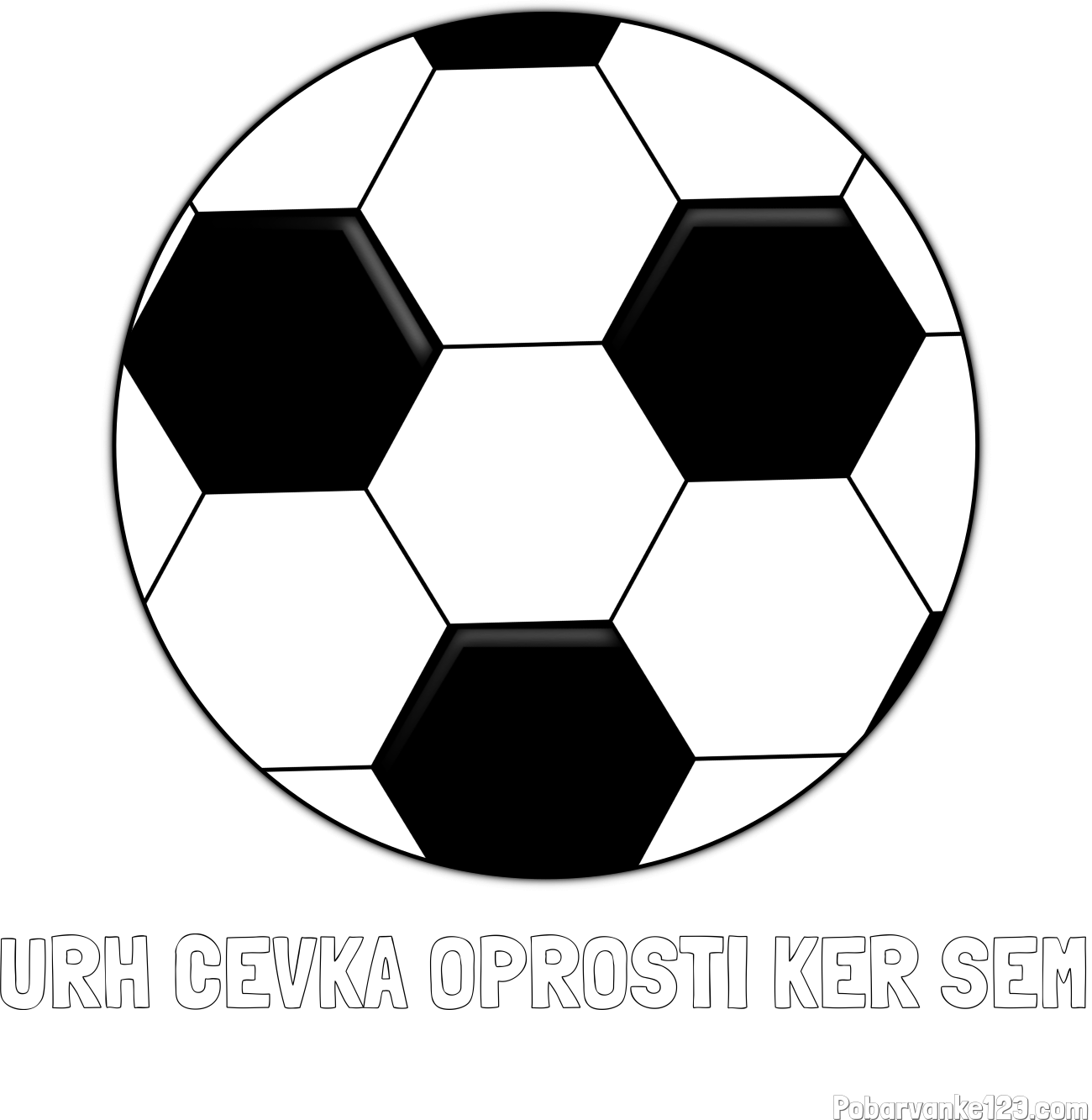 Pobarvanka imena URH ČEVKA OPROSTI KER SEM in pobarvanka nogometne žoge