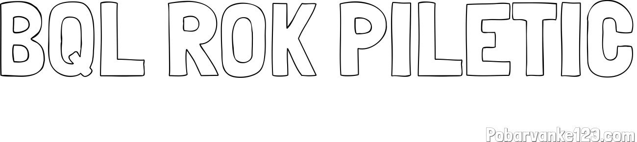 Pobarvanka imena BQL ROK PILETIČ