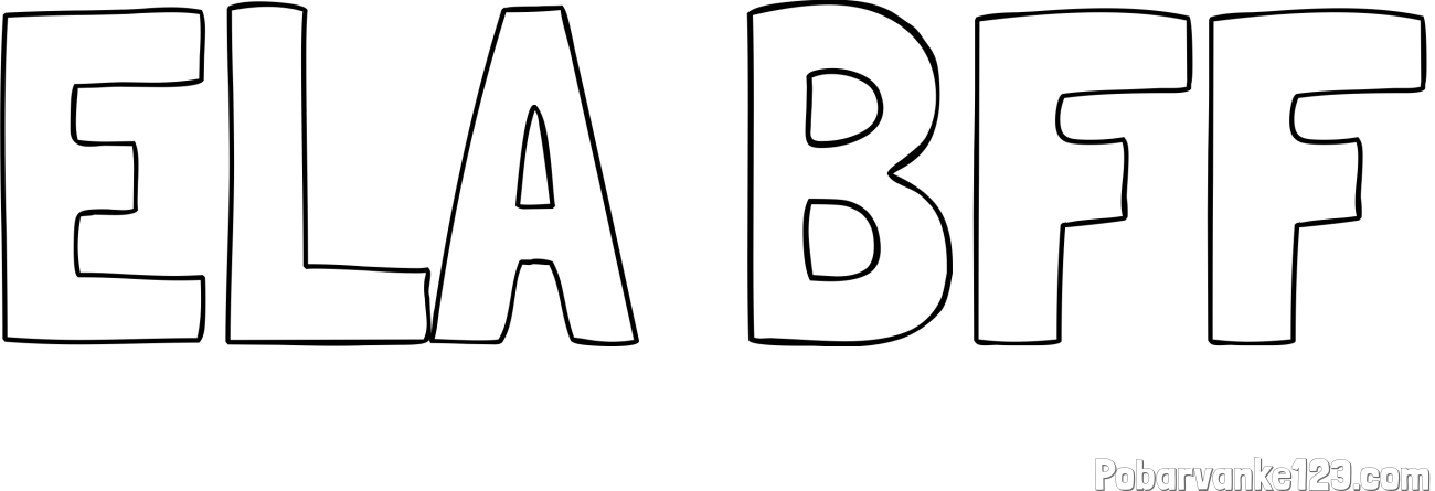 Pobarvanka imena ELA BFF