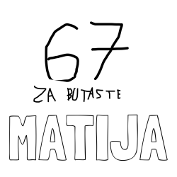 Online izdelana pobarvanka - Pobarvanka imena MATIJA in 67 za butaste