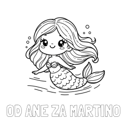 Online izdelana pobarvanka - Pobarvanka imena OD ANE ZA MARTINO in pobarvanka ljubke morske deklice