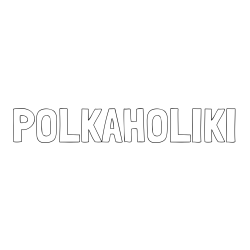 Online izdelana pobarvanka - Pobarvanka imena POLKAHOLIKI