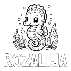 Online izdelana pobarvanka - Pobarvanka imena ROZALIJA in pobarvanka morskega konjička