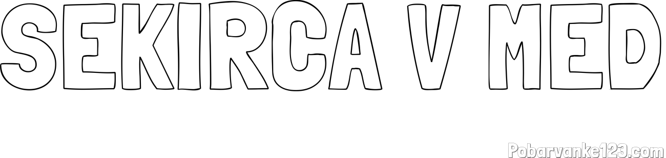 Pobarvanka imena SEKIRCA V MED