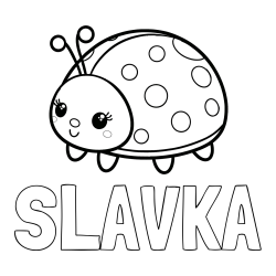 Online izdelana pobarvanka - Pobarvanka imena SLAVKA in pobarvanka ljubke pikapolonice