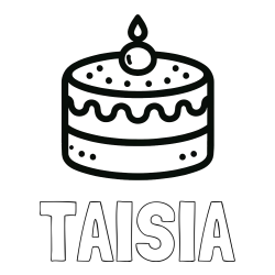 Online izdelana pobarvanka - Pobarvanka imena TAISIA in otroška pobarvanka majhne torte