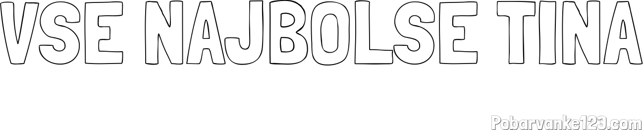Pobarvanka imena VSE NAJBOLŠE TINA