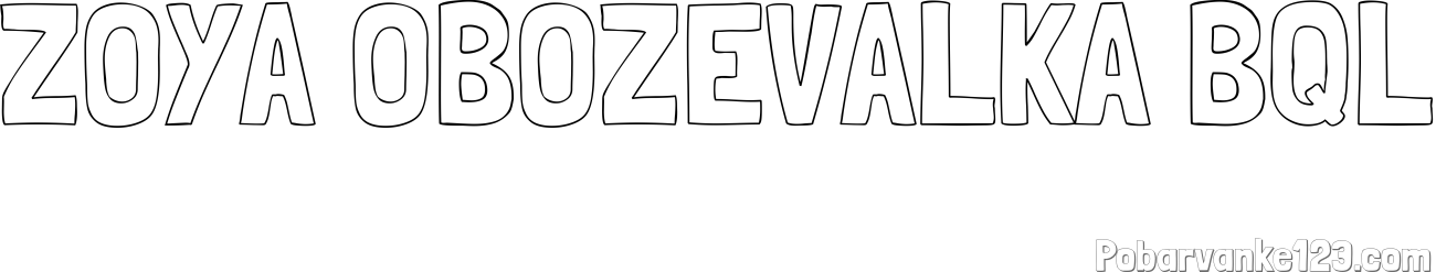 Pobarvanka imena ZOYA OBOŽEVALKA BQL