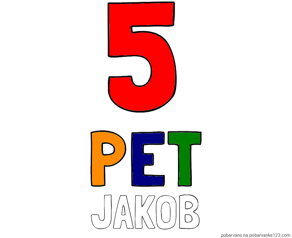 POBARVANA POBARVANKA - Pobarvanka imena JAKOB in pobarvanka števila pet z zapisom imena