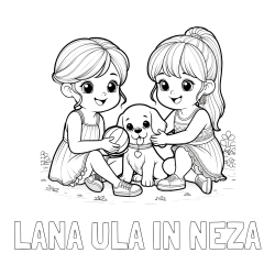 Online izdelana pobarvanka - Pobarvanka imena LANA ULA IN NEŽA in pobarvanka prijateljic s kužkom