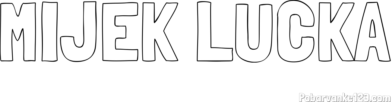 Pobarvanka imena MIJEK LUČKA