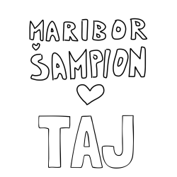 Online izdelana pobarvanka - Pobarvanka imena TAJ in pobarvanka MARIBOR ŠAMPION