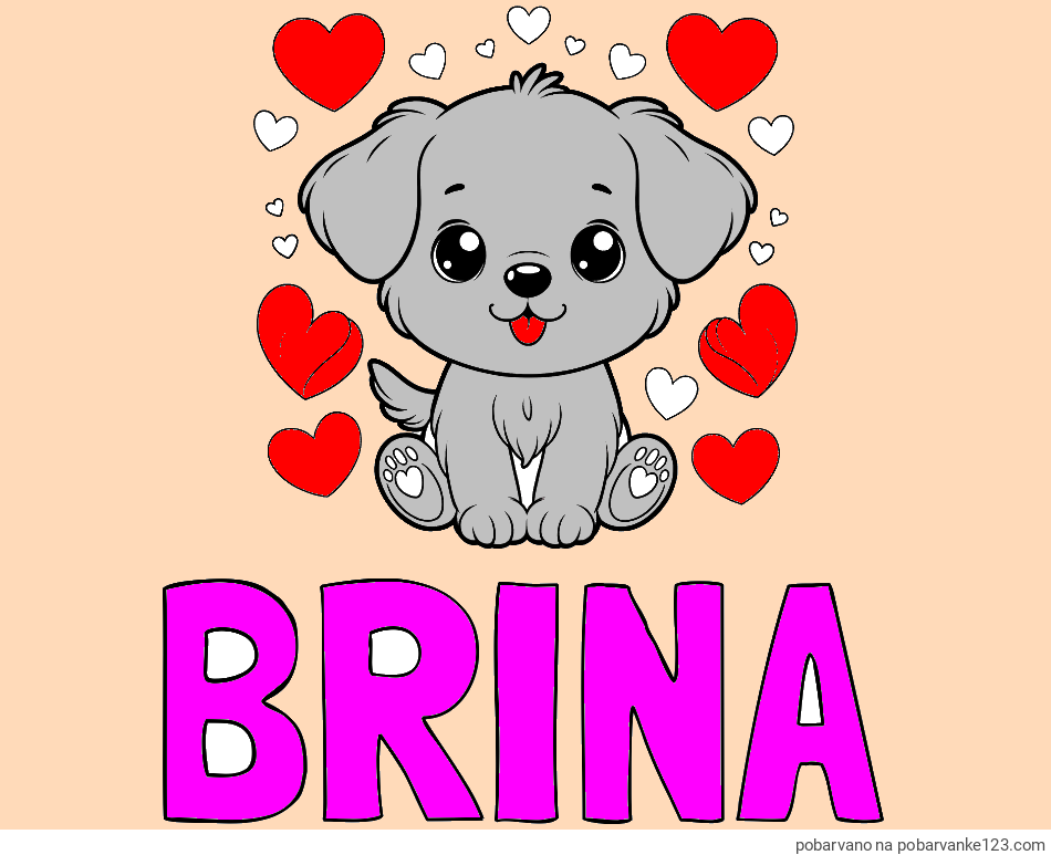 POBARVANA POBARVANKA - Pobarvanka imena BRINA in pobarvanka ljubkega kužka obdanega s srčki