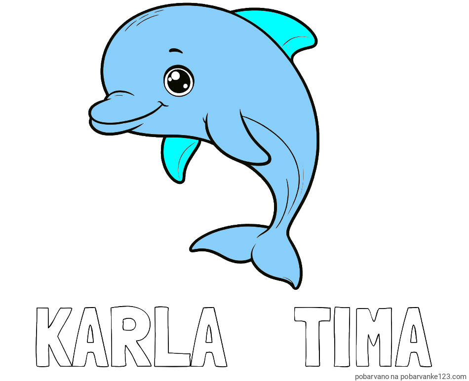 POBARVANA POBARVANKA - Pobarvanka imena KARLA    TIMA in otroška pobarvanka ljubkega delfina