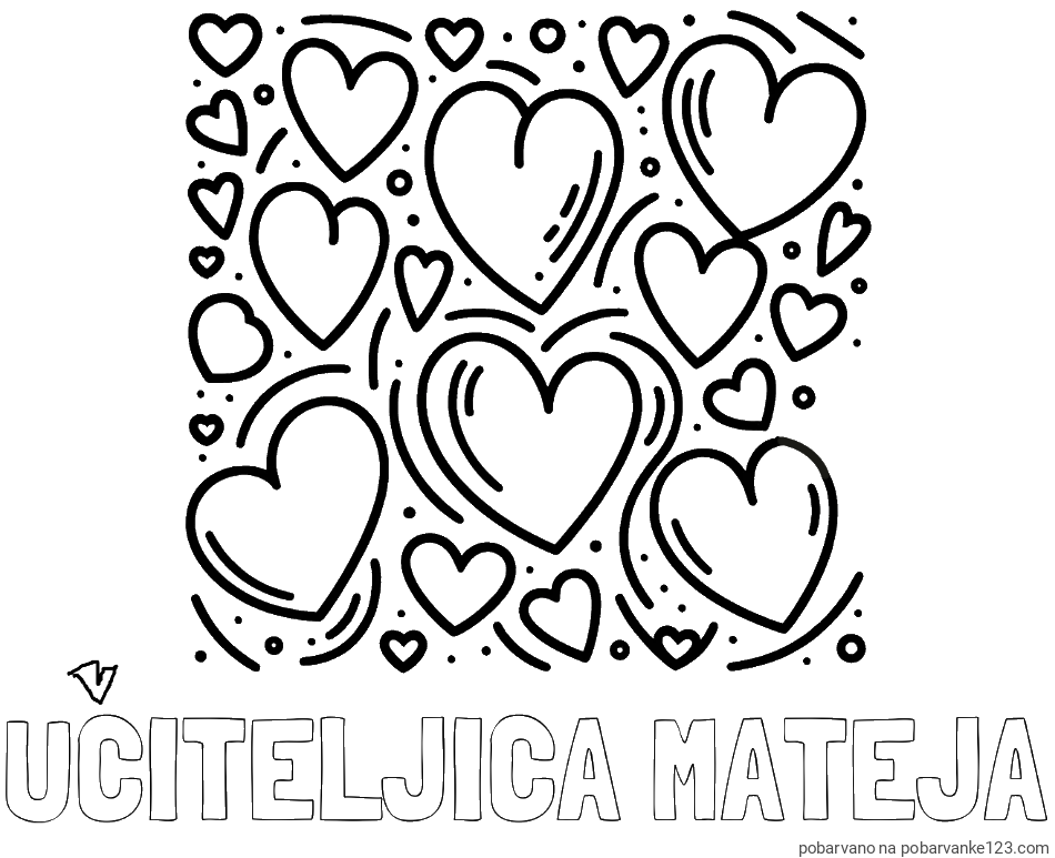 POBARVANA POBARVANKA - Pobarvanka imena UČITELJICA MATEJA in pobarvanka s srčki