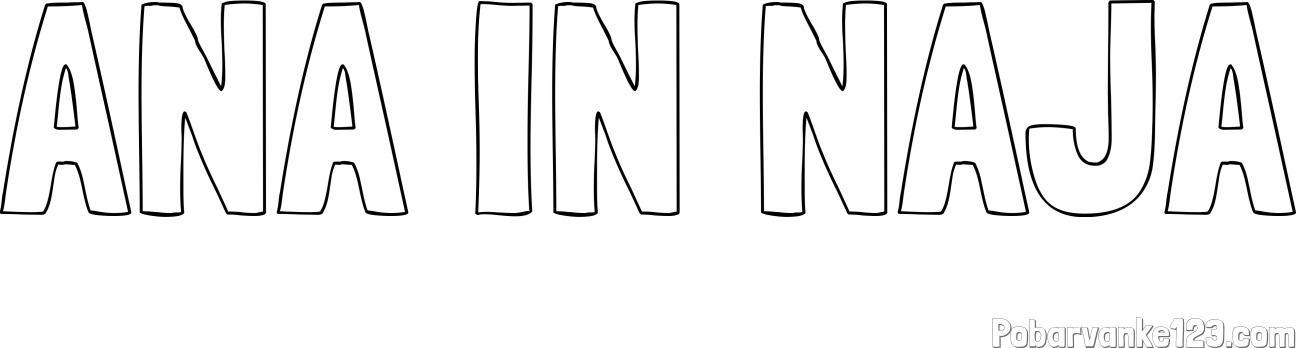 Pobarvanka imena ANA IN NAJA