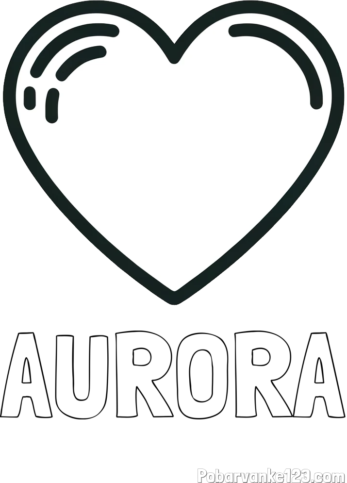 Pobarvanka imena AURORA in pobarvanka lepega srčka