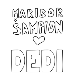Online izdelana pobarvanka - Pobarvanka imena DEDI in pobarvanka MARIBOR ŠAMPION