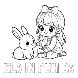 Online izdelana pobarvanka - Pobarvanka imena ELA IN PUHICA in pobarvanka ljubke punčke, ki se igra z zajčkom
