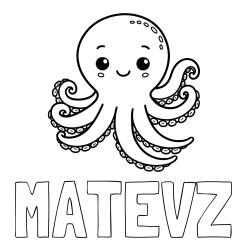 Online izdelana pobarvanka - Pobarvanka imena MATEVŽ in pobarvanka ljubke in nasmejane hobotnice