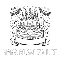Online izdelana pobarvanka - Pobarvanka imena MAMA SLAVI 76 LET in pobarvanka velike torte za rojstni dan