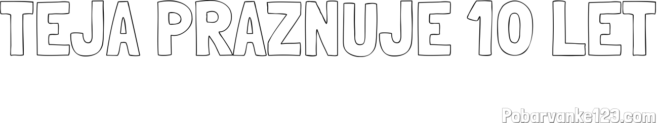 Pobarvanka imena TEJA PRAZNUJE 10 LET