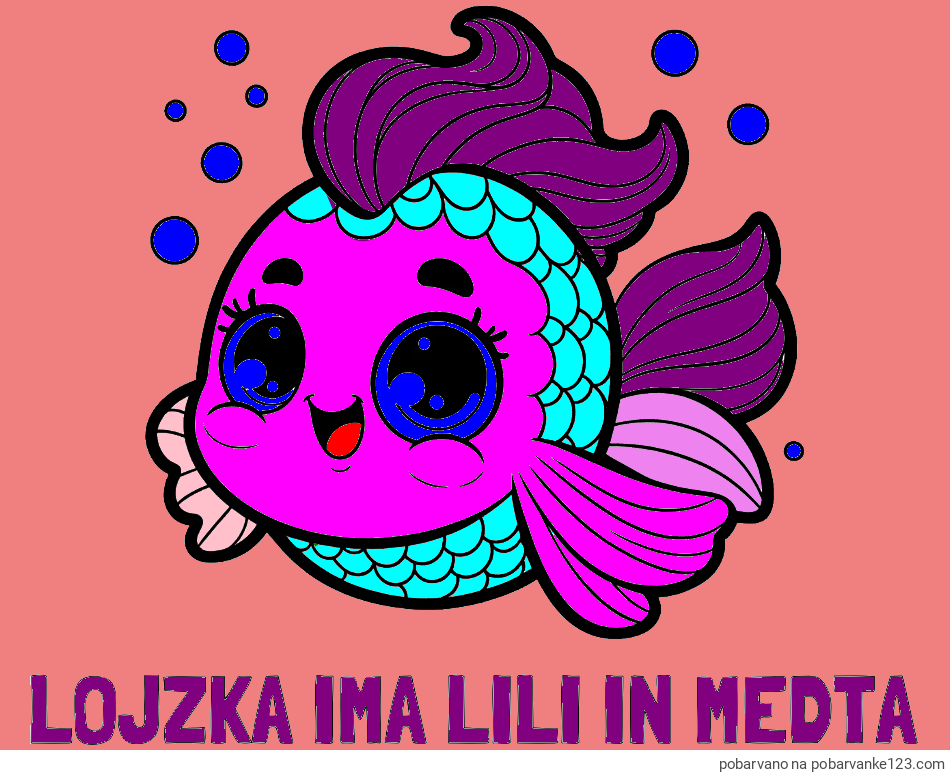 POBARVANA POBARVANKA - Pobarvanka imena LOJZKA IMA LILI IN MEDTA in pobarvanka ljubke pravljične ribe