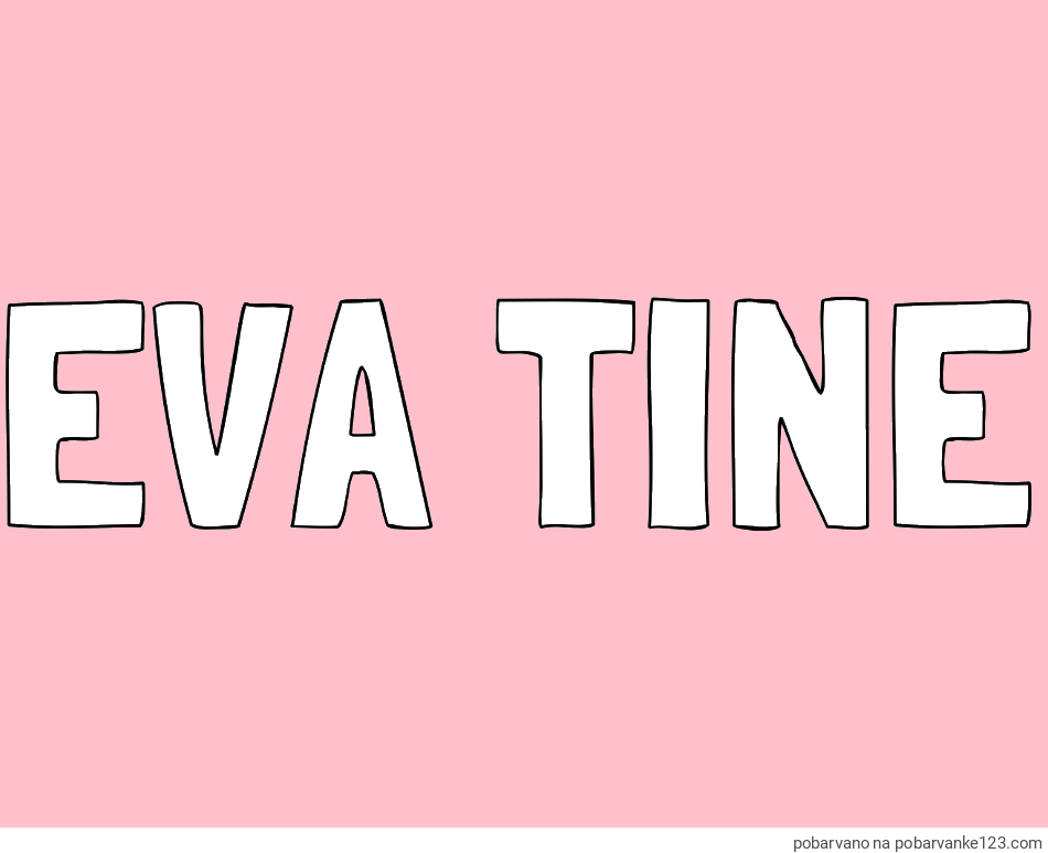 POBARVANA POBARVANKA - Pobarvanka imena EVA TINE