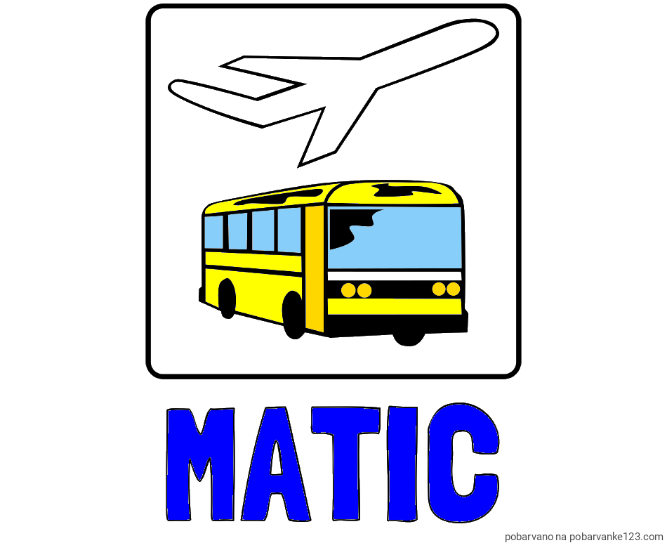 POBARVANA POBARVANKA - Pobarvanka imena MATIC in avtobus in letalo