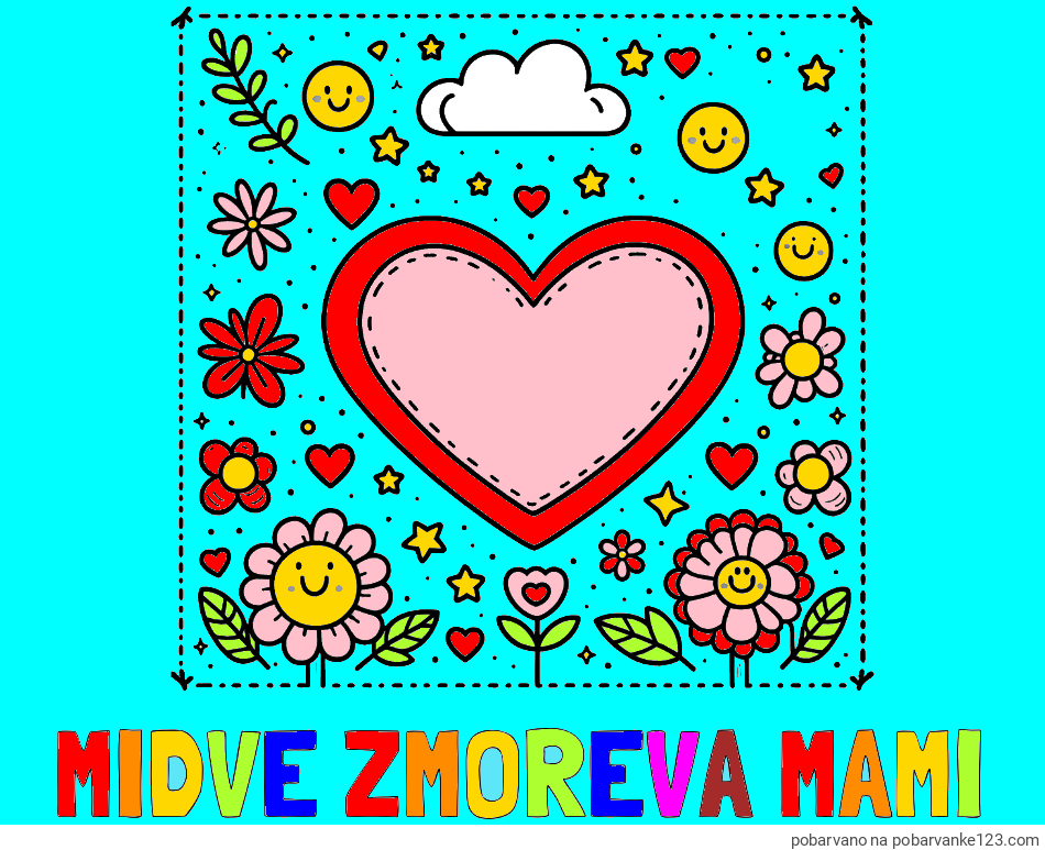 POBARVANA POBARVANKA - Pobarvanka imena MIDVE ZMOREVA MAMI in pobarvanka srčka ter rožic