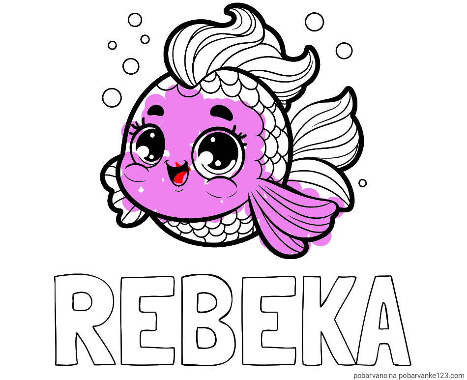 POBARVANA POBARVANKA - Pobarvanka imena REBEKA in pobarvanka ljubke pravljične ribe