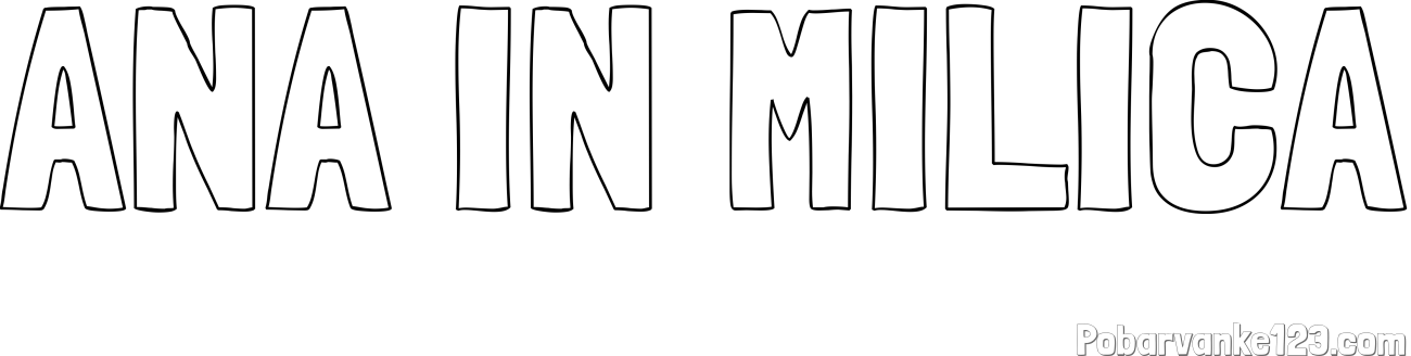 Pobarvanka imena ANA IN MILICA