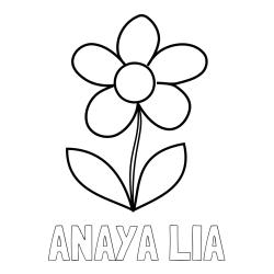Online izdelana pobarvanka - Pobarvanka imena ANAYA LIA in pobarvanka lepe cvetlice