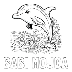 Online izdelana pobarvanka - Pobarvanka imena BABI MOJCA in pobarvanka ljubkega delfina