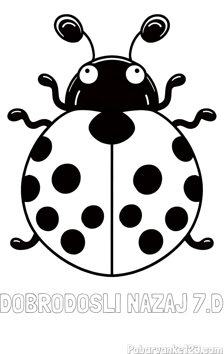 Pobarvanka imena DOBRODOŠLI NAZAJ 7.D in pobarvanka pikapolonice z velikimi tipalkami