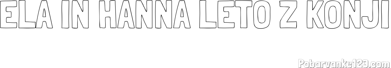 Pobarvanka imena ELA IN HANNA LETO Z KONJI