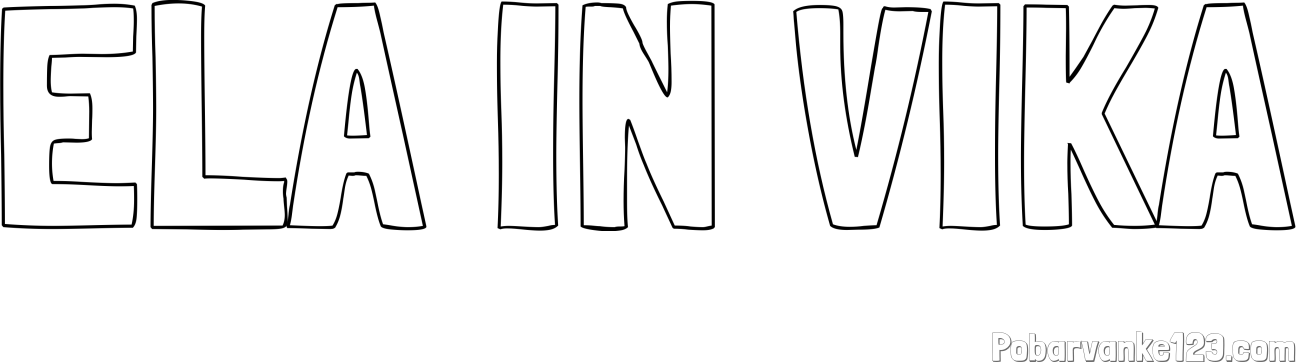 Pobarvanka imena ELA IN VIKA