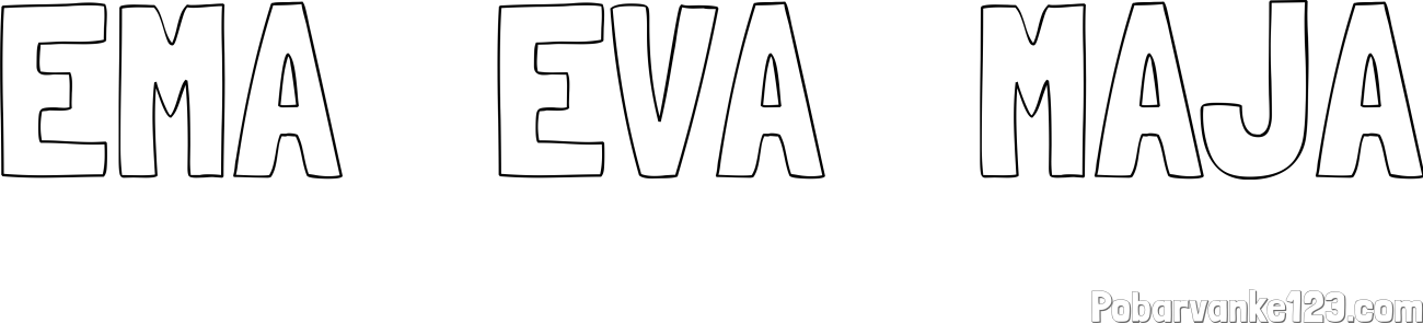 Pobarvanka imena EMA   EVA   MAJA