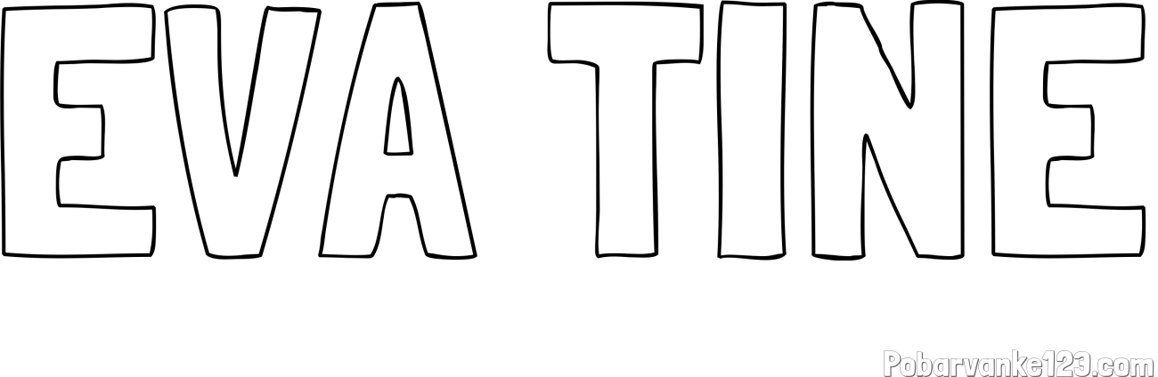 Pobarvanka imena EVA TINE