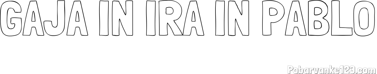 Pobarvanka imena GAJA IN IRA IN PABLO