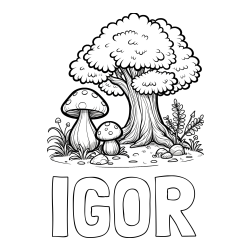 Online izdelana pobarvanka - Pobarvanka imena IGOR in pobarvanka velike gobe ob drevesu