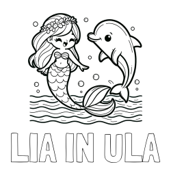 Online izdelana pobarvanka - Pobarvanka imena LIA IN ULA in pobarvanka ljubke morske deklice, ki pleše z delfinom