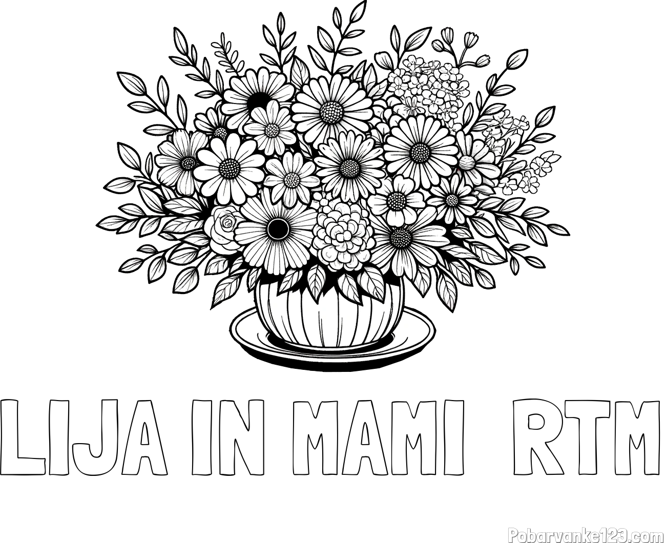 Pobarvanka imena LIJA IN MAMI  RTM in pobarvanka velikega šopka rož