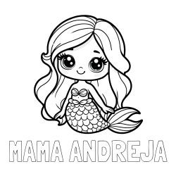 Online izdelana pobarvanka - Pobarvanka imena MAMA ANDREJA in pobarvanka prikupne morske deklice