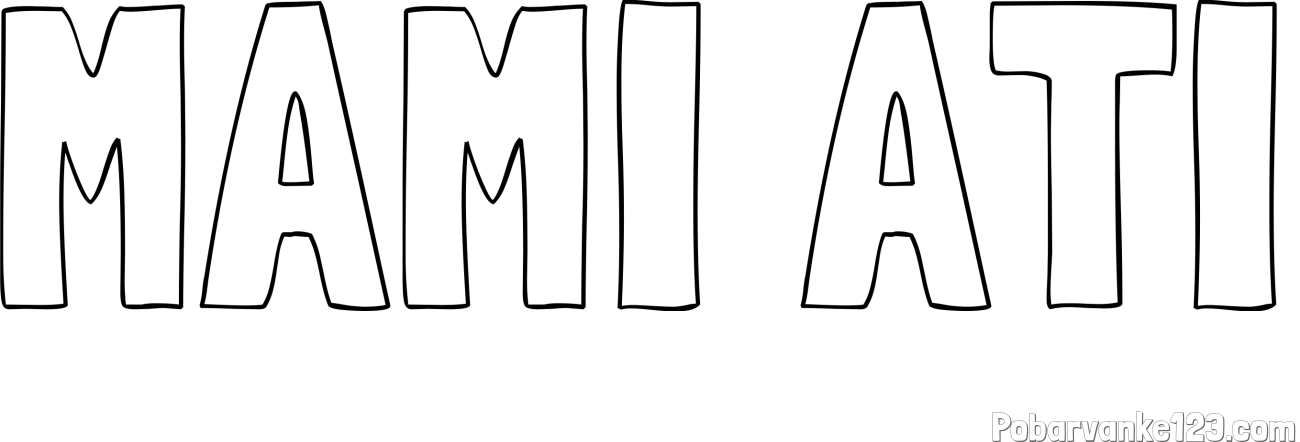 Pobarvanka imena MAMI ATI