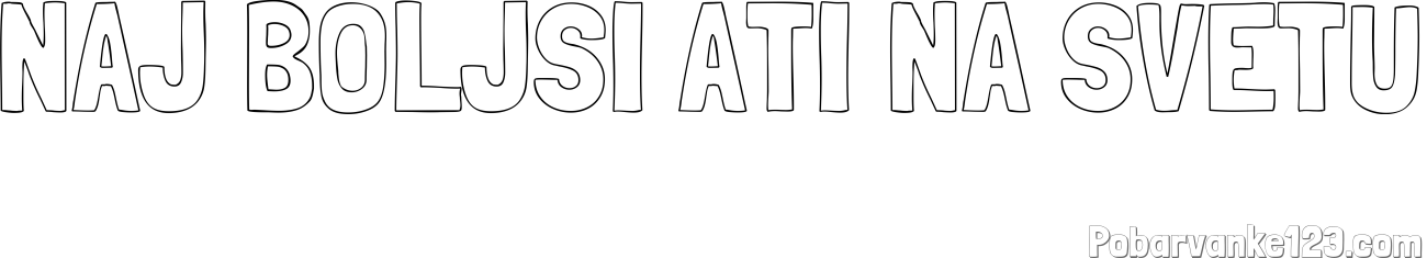 Pobarvanka imena NAJ BOLJŠI ATI NA SVETU